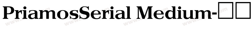 PriamosSerial Medium字体转换 PriamosSerial Medium字体转换